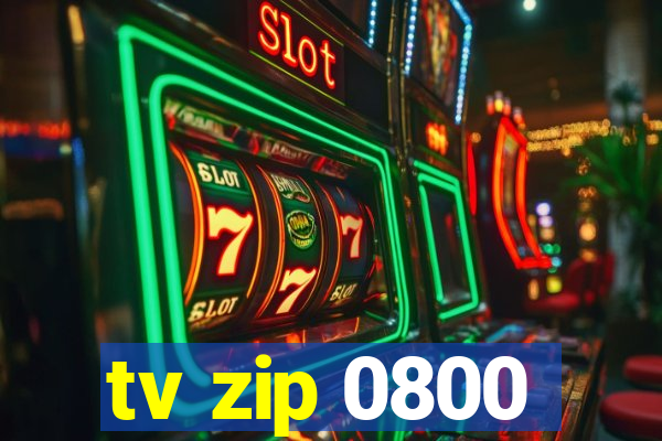 tv zip 0800